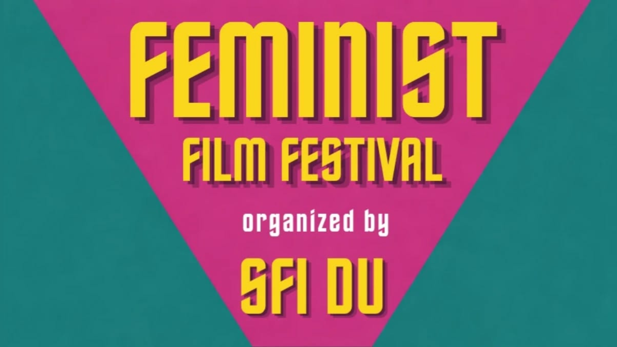 SFI-DU Feminist Film Festival spotlights women’s struggles through cinema